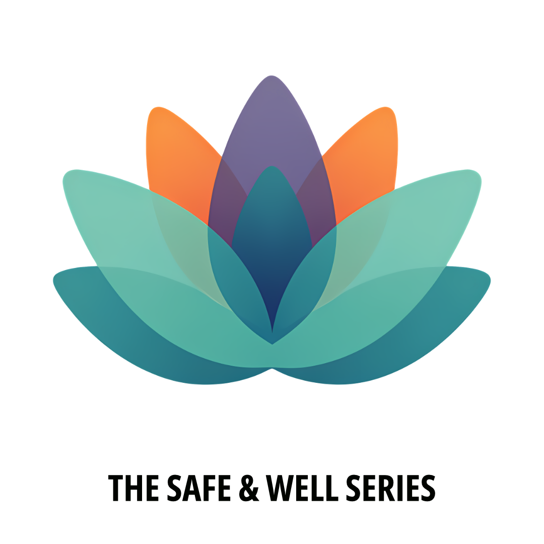 The Safe & Well Series