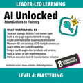 AI Unlocked: Foundations to Fluency - Level 4